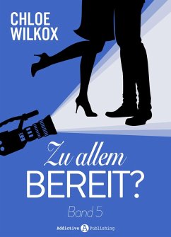 Zu allem bereit? - 5 (eBook, ePUB) - Wilkox, Chloe