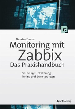 Monitoring mit Zabbix: Das Praxishandbuch (eBook, PDF) - Kramm, Thorsten