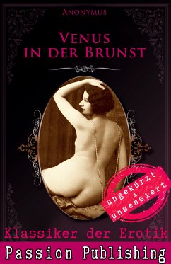 Venus in der Brunst / Klassiker der Erotik Bd.77 (eBook, ePUB) - Anonymus