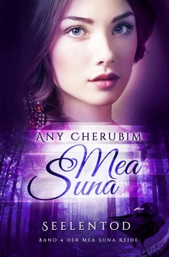 Seelentod / Mea Suna Bd.4 (eBook, ePUB) - Cherubim, Any