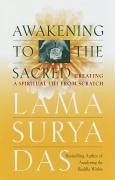 Awakening to the Sacred - Gutierrez; Chuen, Lam Kam; Das, Lama Surya
