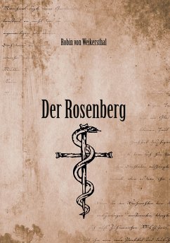 Der Rosenberg (eBook, ePUB) - von Weikersthal, Robin