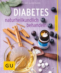 Diabetes naturheilkundlich behandeln (eBook, ePUB) - Ploss, Dr. rer. nat. Oliver