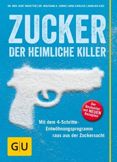 Zucker - der heimliche Killer (eBook, ePUB) - Mosetter, Kurt; Simon, Wolfgang A.; Cavelius, Anna; Ilies, Angelika