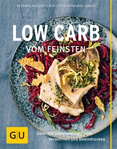 Low Carb vom Feinsten (eBook, ePUB) - Bodensteiner, Susanne; Christ, Sven Katmando