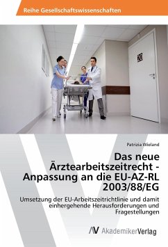 Das neue Ärztearbeitszeitrecht - Anpassung an die EU-AZ-RL 2003/88/EG