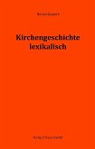 Kirchengeschichte lexikalisch (eBook, PDF)