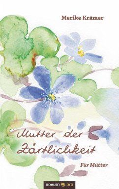 Mutter der Zärtlichkeit (eBook, ePUB) - Krämer, Merike