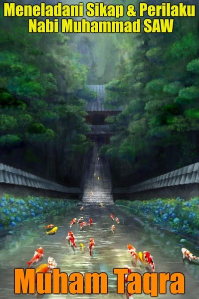 Meneladani Sikap & Perilaku Nabi Muhammad SAW (eBook, ePUB) Meneladani Sikap & Perilaku Nabi Muhammad SAW (eBook, ePUB)