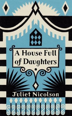 A House Full of Daughters (eBook, ePUB) - Nicolson, Juliet