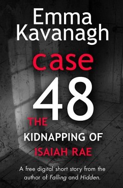 Case 48: The Kidnapping of Isaiah Rae (A Short Story) (eBook, ePUB) - Kavanagh, Emma