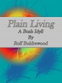 Plain Living: A Bush Idyll (eBook, ePUB)