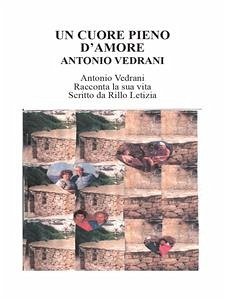Un cuore pieno d'amore. Antonio Vedrani (eBook, ePUB) - Rillo, Letizia