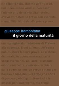 Il giorno della maturità (eBook, ePUB) - Tramontana, Giuseppe