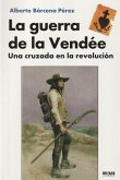 La guerra de la Vendée : una cruzada en la revolución
