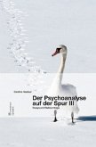 Der Psychoanalyse auf der Spur