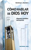 Cómo hablar de Dios hoy : Algunos cambios necesarios