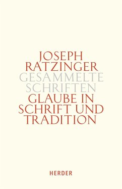 Gesammelte Schriften 9/2 - Glaube in Schrift und Tradition - Ratzinger, Joseph