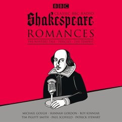 Classic BBC Radio Shakespeare: Romances: The Winter's Tale; Pericles; The Tempest - Shakespeare, William