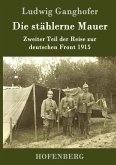 Die stählerne Mauer Die stählerne Mauer