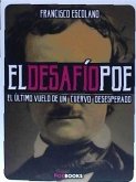 El desafío Poe : el último vuelo de un cuervo desesperado