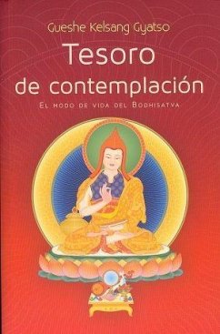 Tesoro de contemplación : el modo de vida del Bodhisatva - Kelsang Gyatso