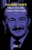 Ölürse Ten Ölür Canlar Ölesi Degil - Taner, Haldun