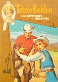 The Mystery in Arizona: Trixie Belden (eBook, ePUB)