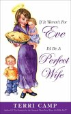 If It Weren't for Eve, I'd be a Perfect Wife (eBook, ePUB)