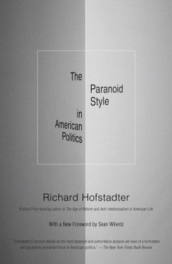 The Paranoid Style in American Politics (eBook, ePUB) - Hofstadter, Richard
