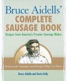 Bruce Aidells' Complete Sausage Book (eBook, ePUB)