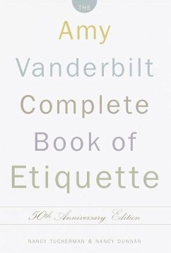 The Amy Vanderbilt Complete Book of Etiquette (eBook, ePUB) - Tuckerman, Nancy; Dunnan, Nancy