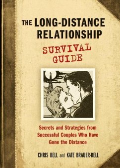 The Long-Distance Relationship Survival Guide (eBook, ePUB) - Bell, Chris; Brauer-Bell, Kate