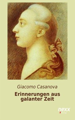 Erinnerungen aus galanter Zeit (eBook, ePUB) - Casanova, Giacomo
