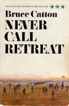 Never Call Retreat (eBook, ePUB) - Catton, Bruce