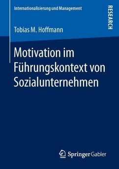 Motivation im Führungskontext von Sozialunternehmen - Hoffmann, Tobias M.