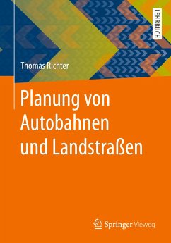 Planung von Autobahnen und Landstraßen - Richter, Thomas
