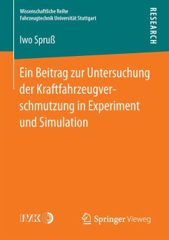 Ein Beitrag zur Untersuchung der Kraftfahrzeugverschmutzung in Experiment und Simulation - Spruß, Iwo