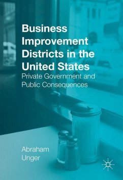 Business Improvement Districts in the United States - Unger, Abraham
