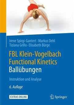 FBL Klein-Vogelbach Functional Kinetics: Ballübungen - Spirgi-Gantert, Irene; Oehl, Markus; Bürge, Elisabeth; Grillo, Tiziana