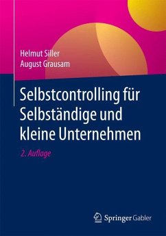 Selbstcontrolling für Selbständige und kleine Unternehmen - Siller, Helmut;Grausam, August