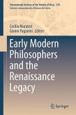 Early Modern Philosophers and the Renaissance Legacy