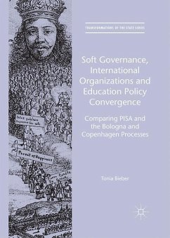 Soft Governance, International Organizations and Education Policy Convergence - Bieber, Tonia