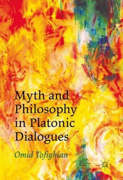 Myth and Philosophy in Platonic Dialogues - Tofighian, Omid