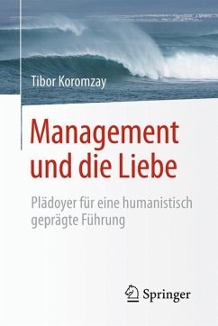 Management und die Liebe - Koromzay, Tibor