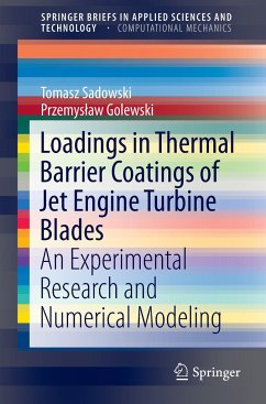 Loadings in Thermal Barrier Coatings of Jet Engine Turbine Blades - Sadowski, Tomasz;Golewski, Przemyslaw