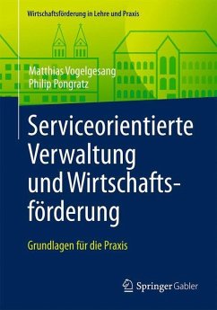 Serviceorientierte Verwaltung und Wirtschaftsförderung - Vogelgesang, Matthias;Pongratz, Philip