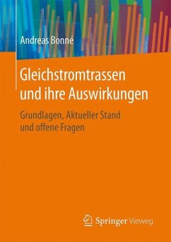 Gleichstromtrassen und ihre Auswirkungen - Bonné, Andreas