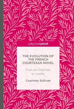 The Evolution of the French Courtesan Novel - Sullivan, J. Courtney