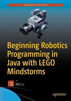 Beginning Robotics Programming in Java with LEGO Mindstorms - Lu, Wei